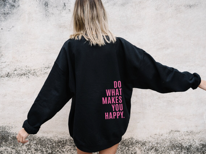 Everly | Do What Makes You Happy Hoodie 0